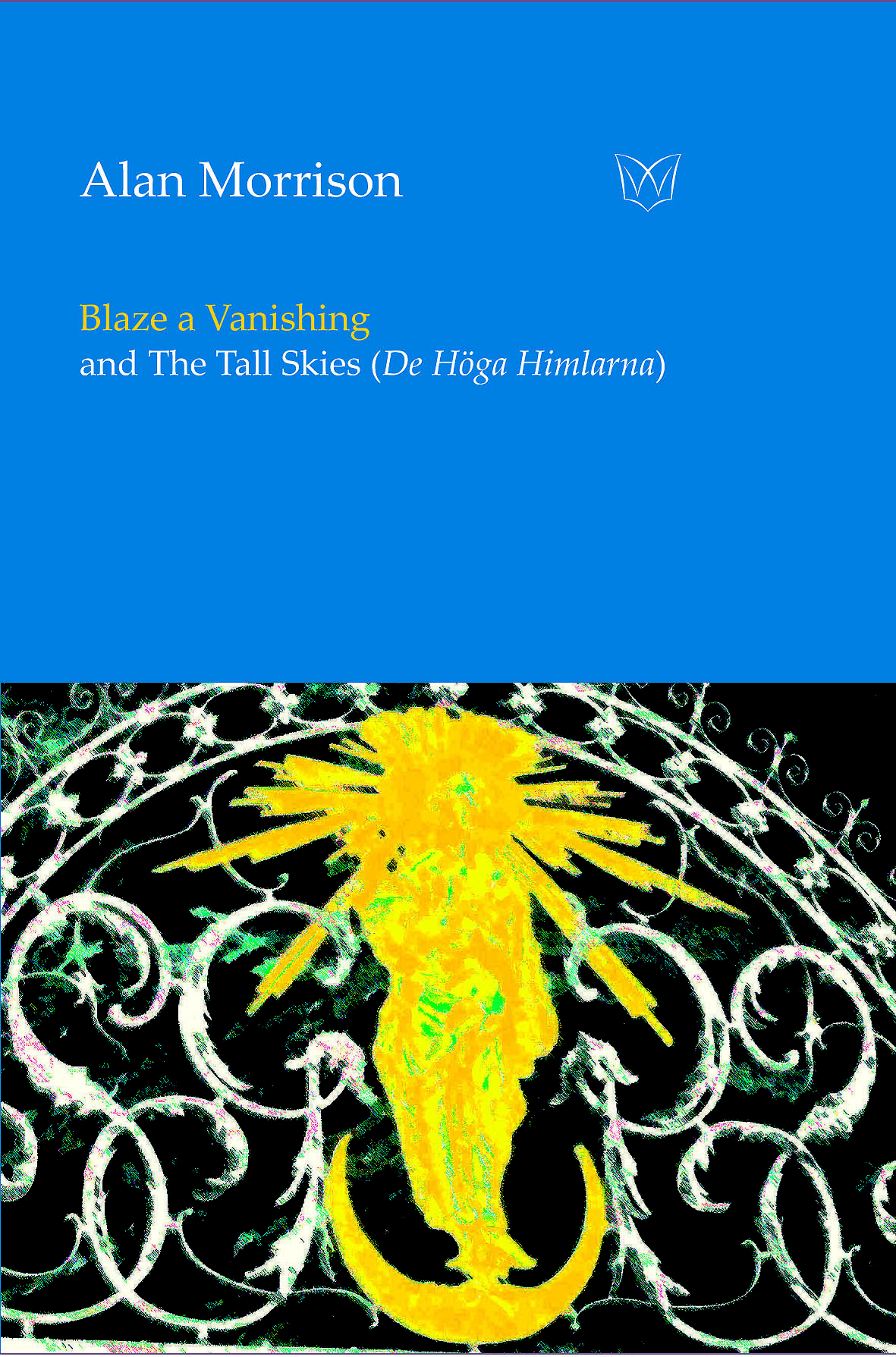 Blaze a Vanishing / The Tall Skies (De Höga Himlarna) – Alan Morrison